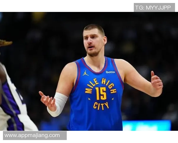 约基奇恢复调整阶段预计缺席一周球队仍需耐心等待他的回归